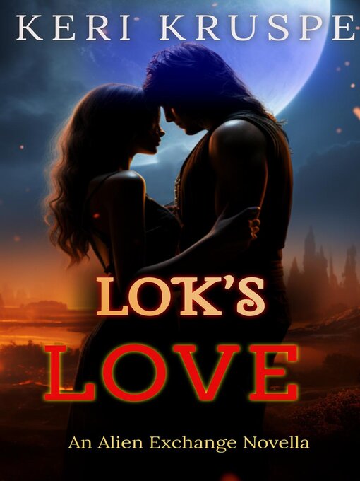 Title details for Lok's Love by Keri Kruspe - Available